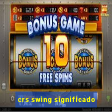 crs swing significado